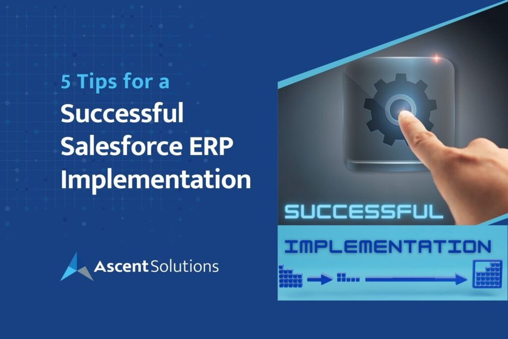 5 Tips for a Successful Salesforce ERP Implementation