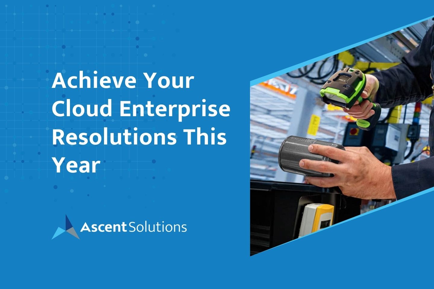 Achieve Your Cloud Enterprise Resolutions This Year