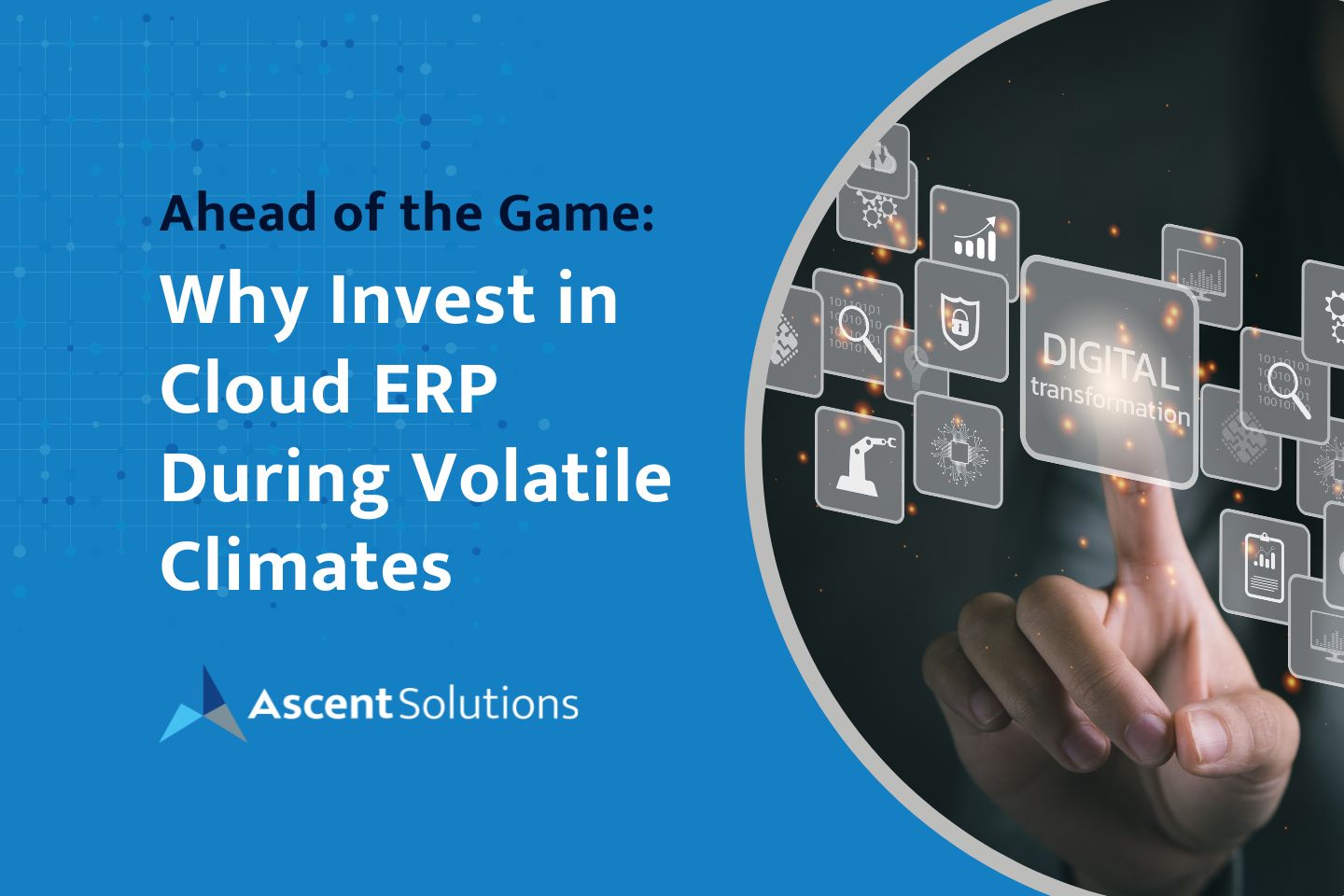 Ahead of the Game Why Invest in Cloud ERP During Volatile Climates