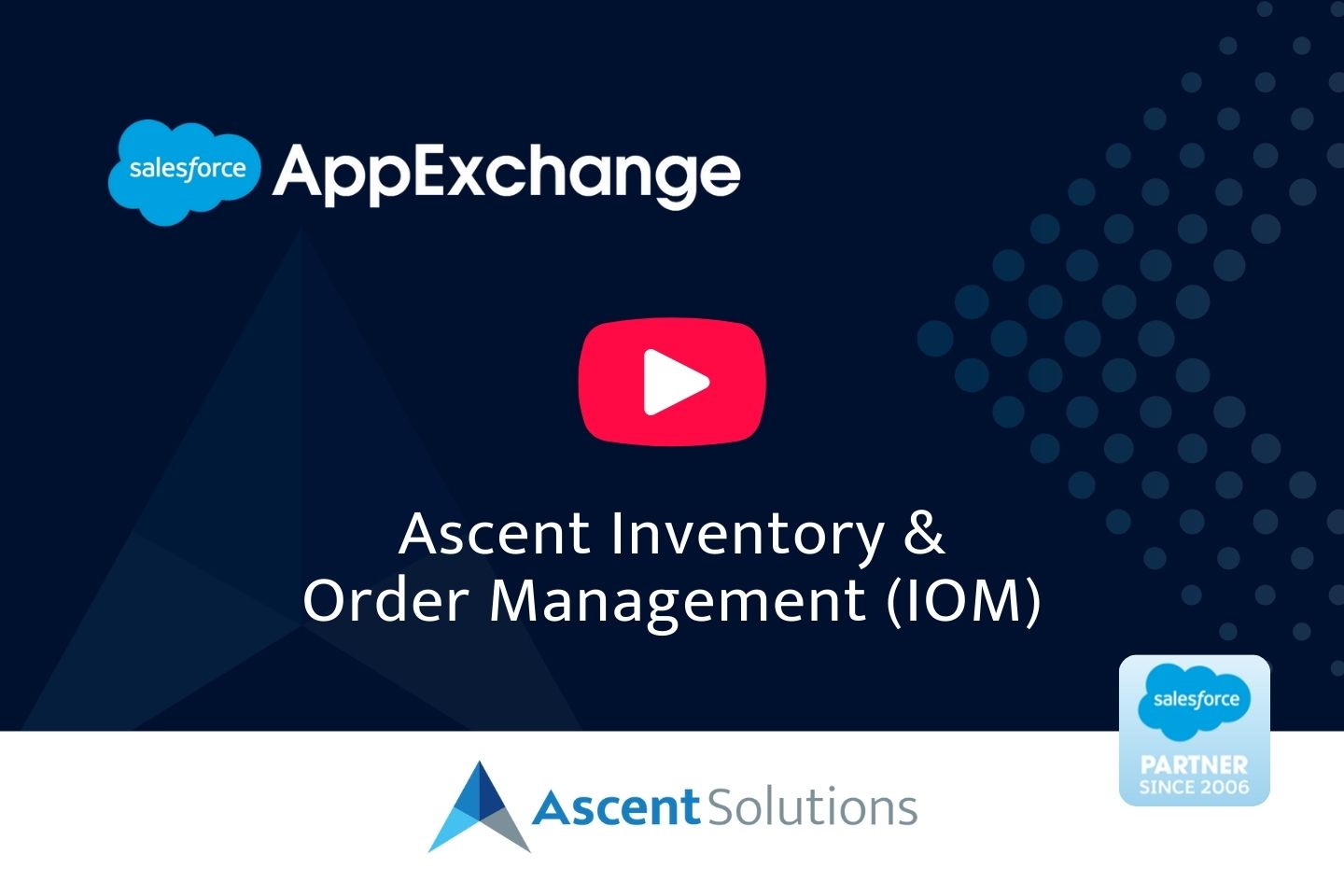Ascent Inventory Order Management IOM Salesforce AppExchange Ascent Solutions