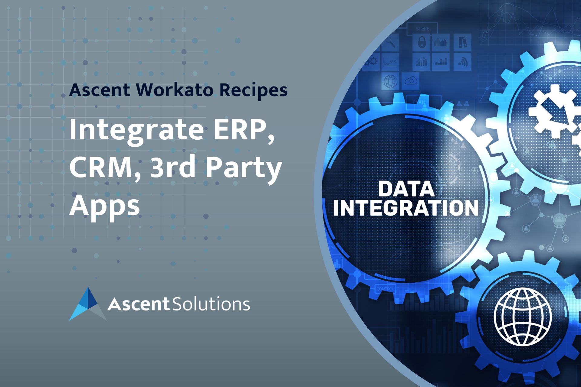Ascent Workato Recipes- Integrate ERP CRM 3rd Party Apps