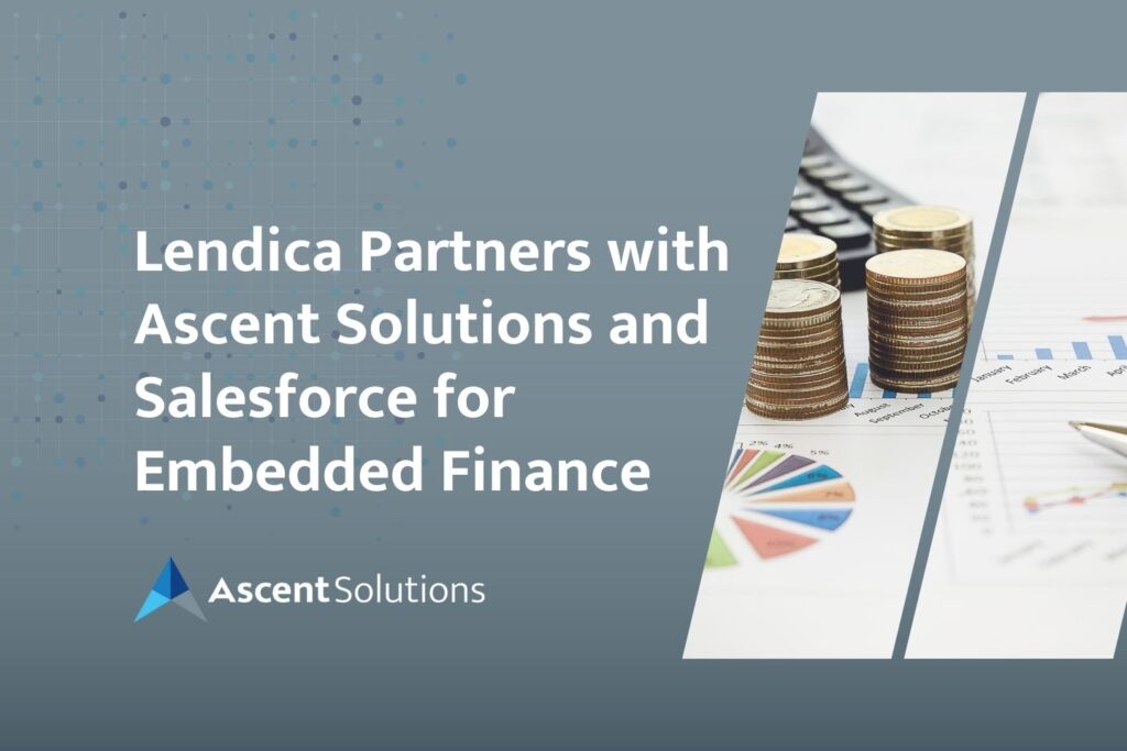 Lendica Partners with Ascent Solutions and Salesforce for Embedded Finance