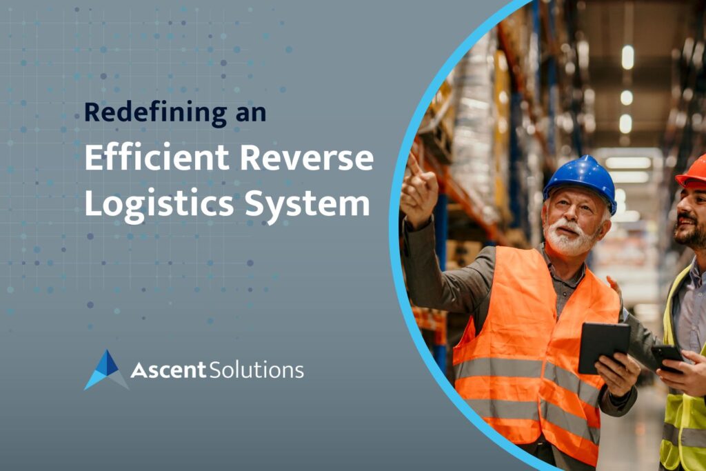 Redefining an Efficient Reverse Logistics System
