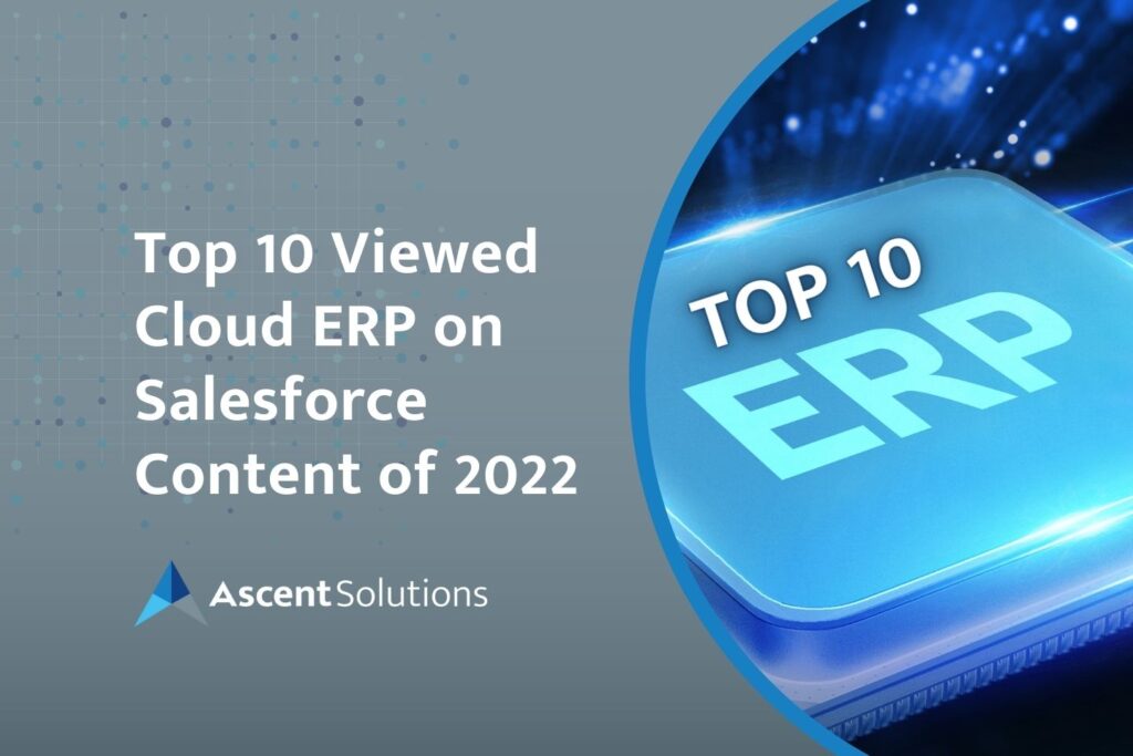 Top 10 Viewed Cloud ERP on Salesforce Content of 2022