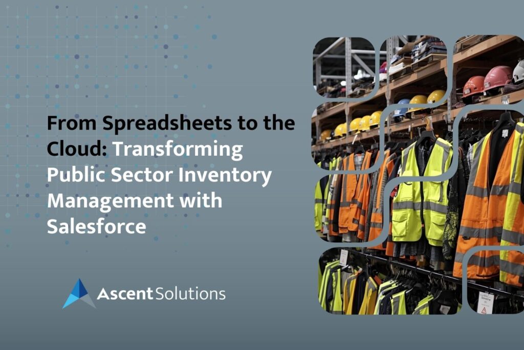 From Spreadsheets to the Cloud: Transforming Public Sector Inventory Management with Salesforce